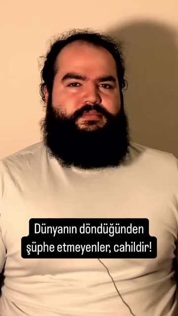 Dünyanın döndüğünden şüphe etmeyenler, cahildir! #reels #felsefe #din #bilim #dü