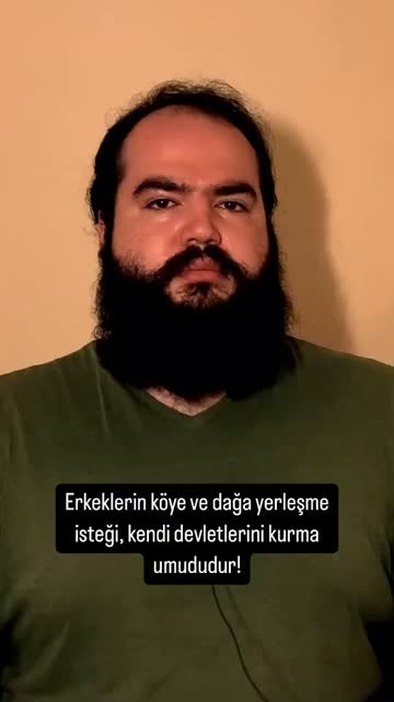 Erkeklerin köye ve dağa yerleşme isteği, kendi devletlerini kurma umududur! #ree