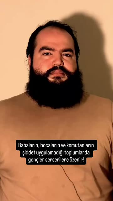 Babaların, hocaların ve komutanların şiddet uygulamadığı toplumlarda gençler ser
