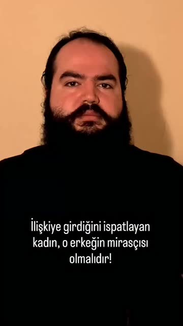 İlişkiye girdiğini ispatlayan kadın, o erkeğin mirasçısı olmalıdır! #reels #fels